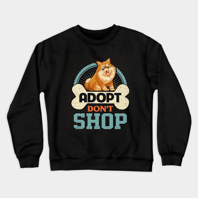 Adopt Don't Shop Pro Pet Rescue Tee Pomeranian Puppy Dog Crewneck Sweatshirt by Swagazon